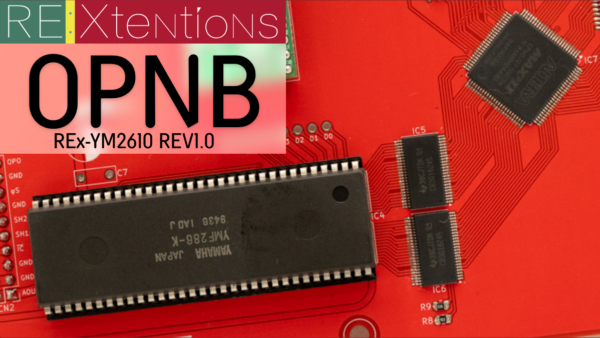 REx-YM2610D REV1.0（OPNB対応）